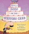 There's a Dodo on the Wedding Cake - Bild 1
