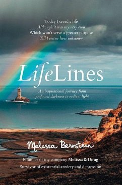 Lifelines: An Inspirational Journey from Profound Darkness to Radiant Light - Bernstein, Melissa