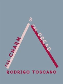 The Charm and the Dread - Toscano, Rodrigo