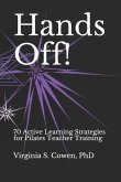 Hands Off! 70 Active Learning Strategies for Pilates Teacher Training