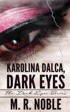 Karolina Dalca, Dark Eyes - Noble, M. R.