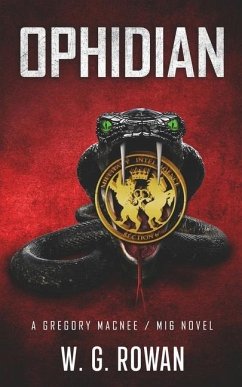 Ophidian: A Gregory MacNee / MI6 Novel - Rowan, W. G.