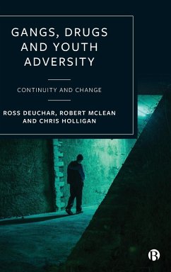 Gangs, Drugs and Youth Adversity - Deuchar, Ross (University of the West of Scotland and Florida Atlant; McLean, Robert; Holligan, Chris (University of the West of Scotland)