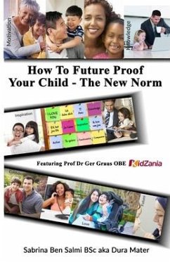 How To Future Proof Your Child: The New Norm - Green, Ben; Pinder, Neil; Graus Obe, Ger