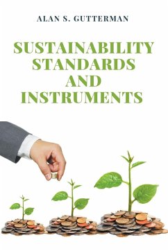 Sustainability Standards and Instruments - Gutterman, Alan S.