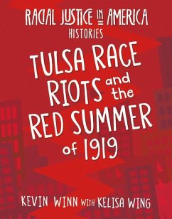 Tulsa Race Riots and the Red Summer of 1919 - Winn, Kevin P; Wing, Kelisa