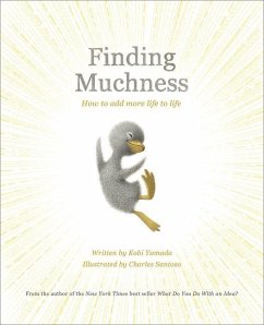 Finding Muchness: How to Add More Life to Life - Yamada, Kobi
