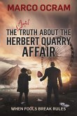 The Awful Truth About the Herbert Quarry Affair