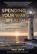 Spending Your Way to Wealth - Bild 1