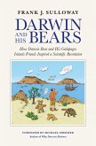 Darwin and His Bears: How Darwin Bear and His Galápagos Islands Friends Inspired a Scientific Revolution