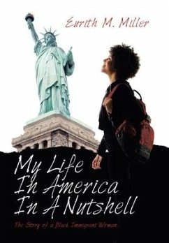 My Life in America in a Nutshell - Miller, Eurith M