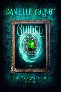 Guided (The Jade Ring Trilogy, #1) (eBook, ePUB) - Young, Danielle
