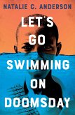 Let's Go Swimming on Doomsday (eBook, ePUB)