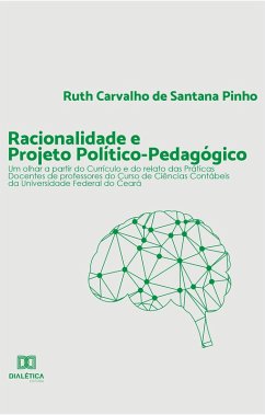 Racionalidade e Projeto Político-pedagógico (eBook, ePUB) - Pinho, Ruth Carvalho de Santana