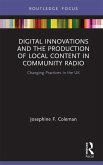 Digital Innovations and the Production of Local Content in Community Radio (eBook, ePUB)