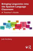 Bringing Linguistics into the Spanish Language Classroom (eBook, ePUB)