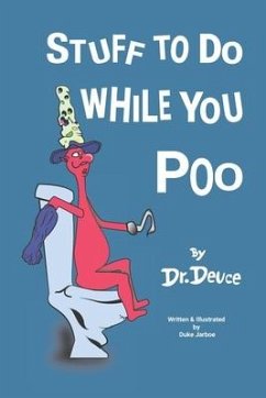 Stuff to Do While You Poo by Dr. Deuce - Jarboe, Duke