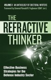 The Refractive Thinker(R): Vol X: Effective Business Strategies for the Defense Industry Sector