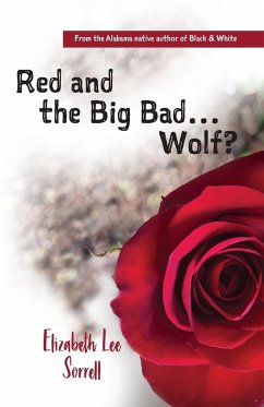 Red and the Big Bad... Wolf? - Sorrell, Elizabeth Lee