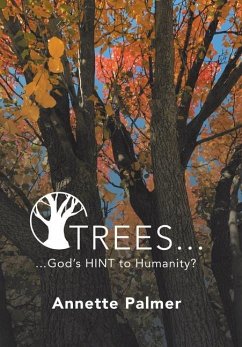 Trees... God's Hint to Humanity? - Palmer, Annette