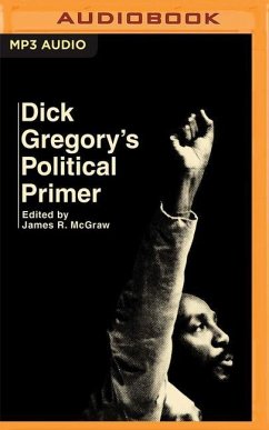 Dick Gregory's Political Primer - Gregory, Dick