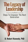 The Legacy of Leadership: Steps to Empower the Next Generation