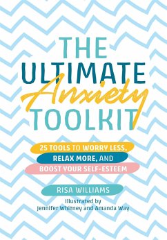 The Ultimate Anxiety Toolkit - Williams, Risa