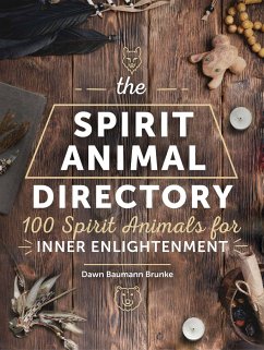 The Spirit Animal Directory - Baumann Brunke, Dawn