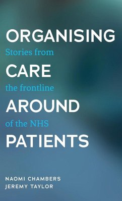 Organising care around patients - Chambers, Naomi; Taylor, Jeremy