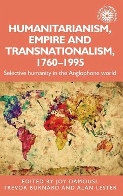 Humanitarianism, empire and transnationalism, 1760-1995