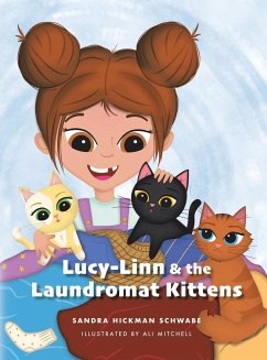 Lucy-Linn & the Laundromat Kittens - Schwabe, Sandra Hickman