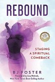 Rebound: Staging a Spiritual Comeback