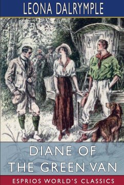 Diane of the Green Van (Esprios Classics) - Dalrymple, Leona