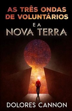 As Três Ondas de Voluntários E a Nova Terra - Cannon, Dolores