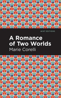 A Romance of Two Worlds - Corelli, Marie