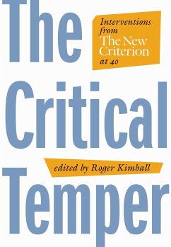 The Critical Temper: Interventions from the New Criterion at 40