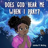 Does God Hear Me When I Pray?