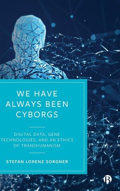 We Have Always Been Cyborgs - Sorgner, Stefan Lorenz