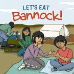 Let's Eat Bannock!: English Edition
