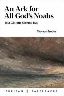 An Ark for All God's Noahs: In a Gloomy, Stormy Day - Brooks, Thomas