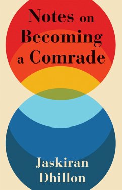 Notes on Becoming a Comrade - Dhillon, Jaskiran