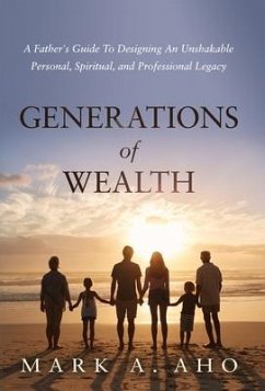 Generations of Wealth - Aho, Mark a