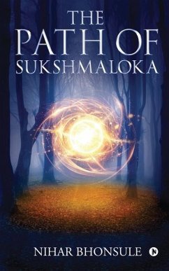 The Path of Sukshmaloka - Nihar Bhonsule