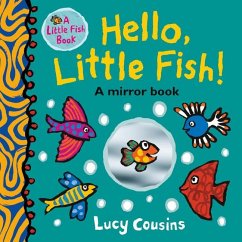 Hello, Little Fish!: A Mirror Book - Cousins, Lucy
