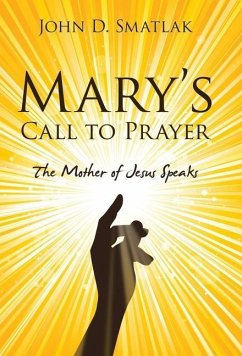 Mary's Call to Prayer - Smatlak, John D.