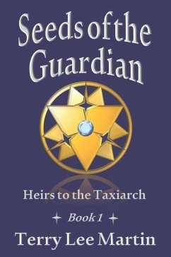 Seeds of the Guardian - Martin, Terry Lee