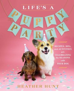 Life's a Puppy Party (eBook, ePUB) - Hunt, Heather