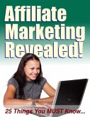 Affiliate Marketing Revealed: 25 Things You Must Know (eBook, ePUB)