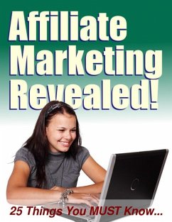 Cover Affiliate Marketing Revealed: 25 Things You Must Know (eBook, ePUB)