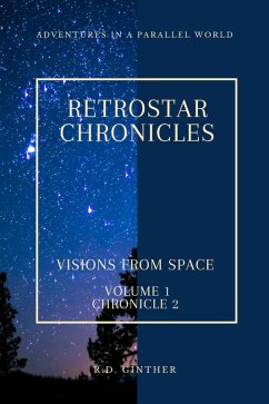 Vision From Space (RetroStar Chronicles, #1) (eBook, ePUB) - Ginther, R. D.